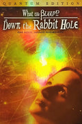 What the Bleep do we Know?: Down the Rabbit Hole (2006) (Quantum Edition 3 Disc Set)